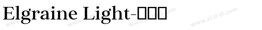 Elgraine Light字体转换 Elgraine Light字体转换